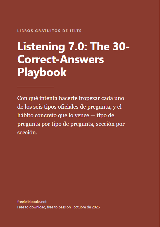 Listening 7.0: The 30-Correct-Answers Playbook